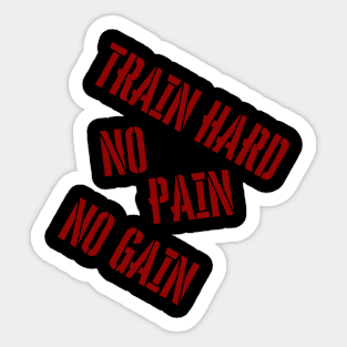 Sports Train Hard or no Gain Sticker